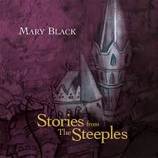 Mary Black Stories from the Steeples...Co-Producer on Various Tracks 